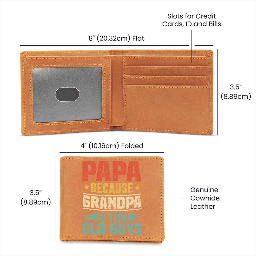 Papa Because Grandpa is For Old Guys - Genuine Full-Grain Leather Wallet for Men