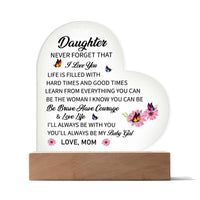 Daughter - Never Forget That I Love You - Love Mom Beautiful Light Up LED Acrylic Heart Plaque