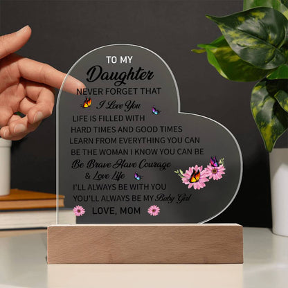 Daughter - Never Forget That I Love You - Love Mom Beautiful Light Up LED Acrylic Heart Plaque