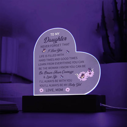 Daughter - Never Forget That I Love You - Love Mom Beautiful Light Up LED Acrylic Heart Plaque