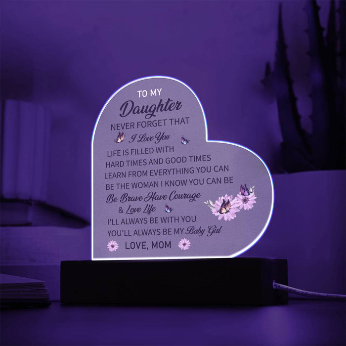 Daughter - Never Forget That I Love You - Love Mom Beautiful Light Up LED Acrylic Heart Plaque