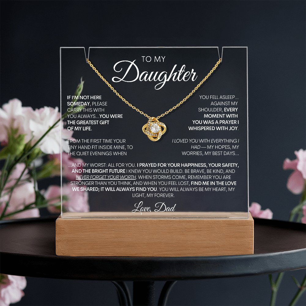 To My Daughter - The Greatest Gift of All - 14k or 18k Gold & LED Acrylic Sign Keepsake