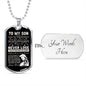 To My Son - Believe in Yourself, Steel Dogtag Necklace