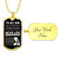 To My Son - Believe in Yourself, Steel Dogtag Necklace