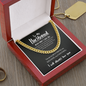 To My Husband | Never Forget I Love You | 14k Gold Men's Cuban Chain Necklace