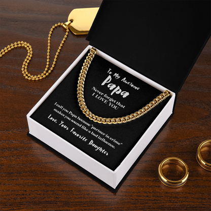 To My Awesome Papa (From Daughter) | 14k Gold and Stainless Steel Cuban Chain Necklace for Men