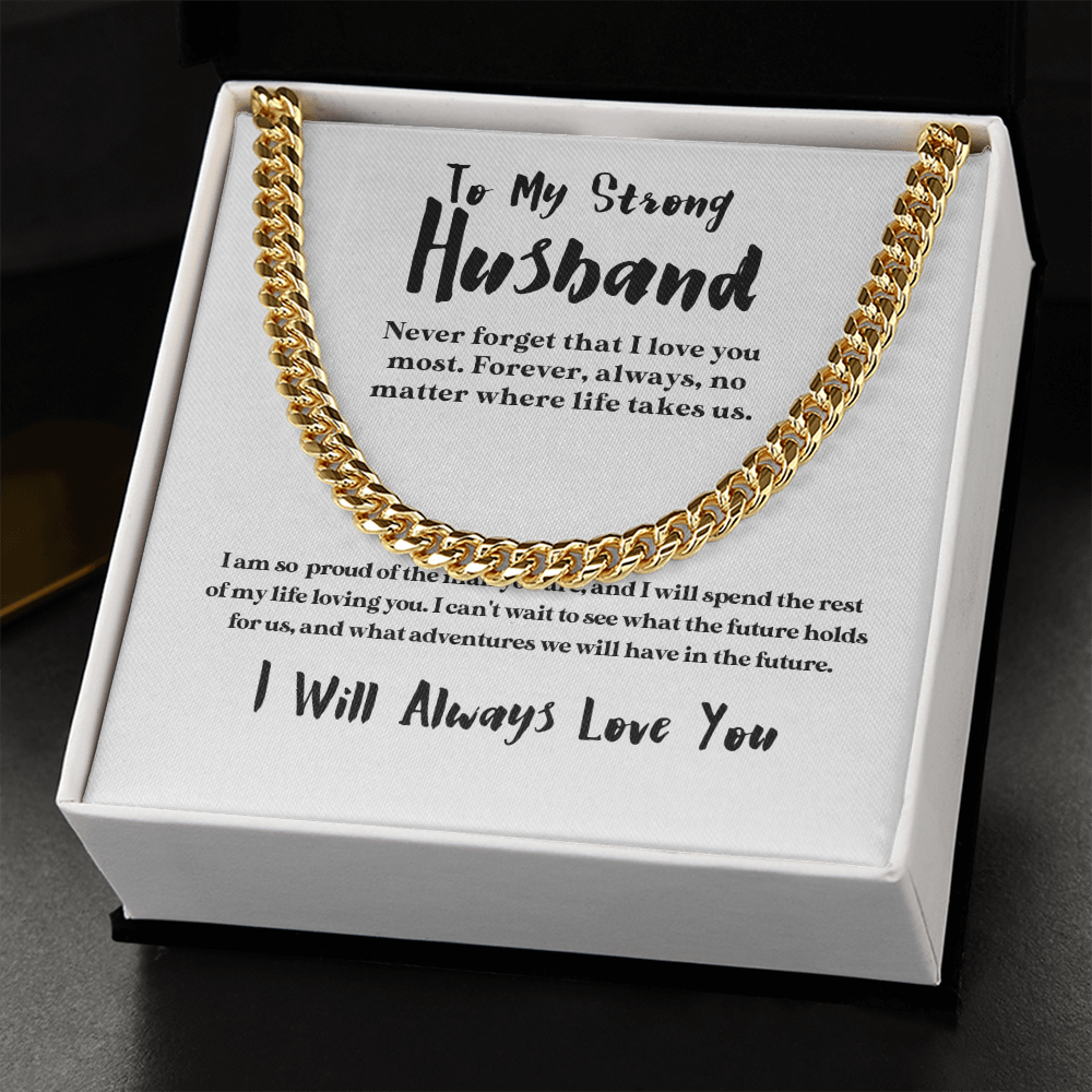 To My Strong Husband - I Love You Most | 14k Gold and Stainless Steel Cuban Chain Mens Necklace