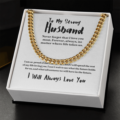 To My Strong Husband - I Love You Most | 14k Gold and Stainless Steel Cuban Chain Mens Necklace