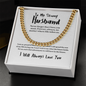 To My Strong Husband - I Love You Most | 14k Gold and Stainless Steel Cuban Chain Mens Necklace