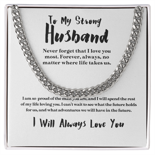 To My Strong Husband - I Love You Most | 14k Gold and Stainless Steel Cuban Chain Mens Necklace