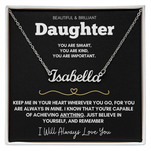 Beautiful Brilliant Daughter - Custom Name Necklace
