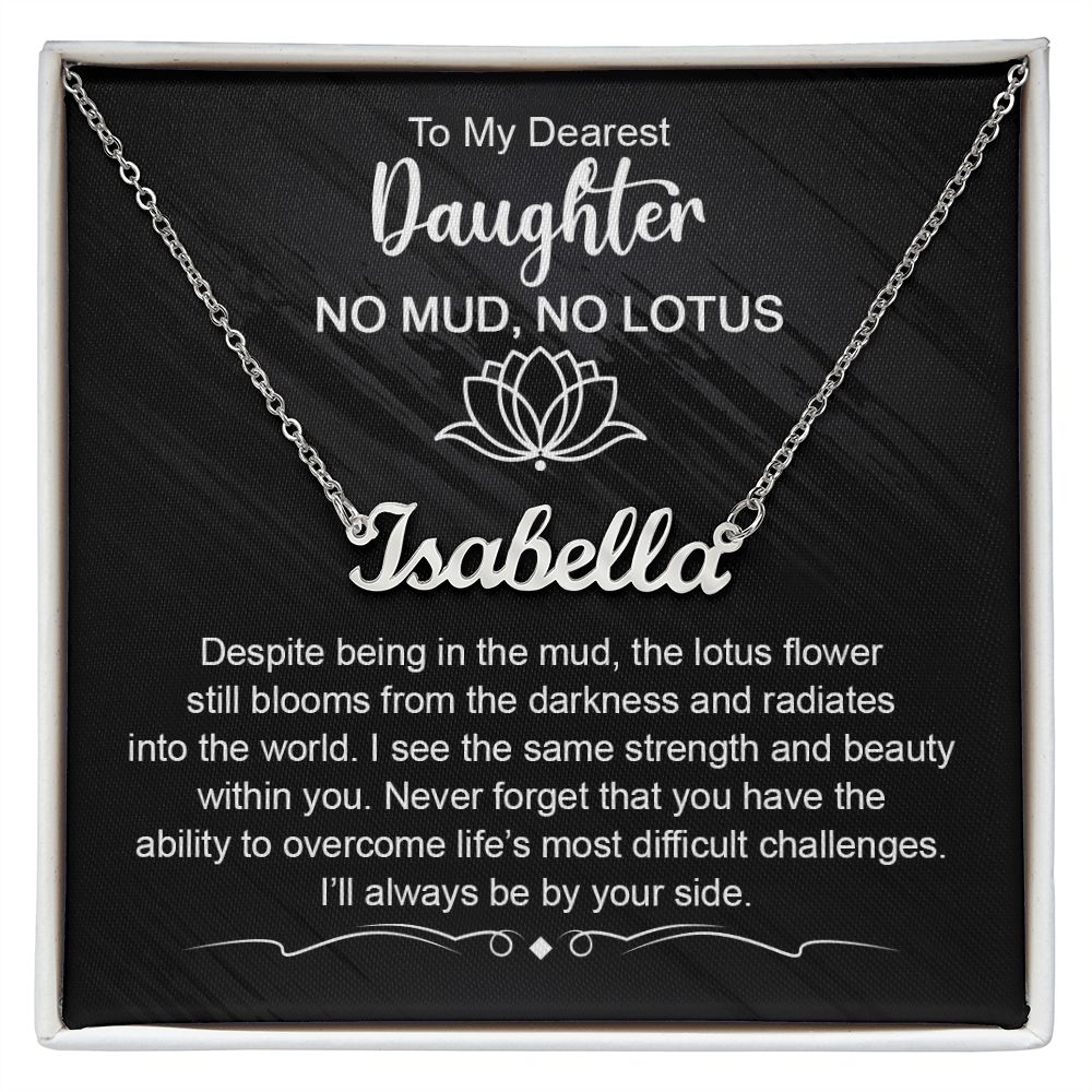 Dearest Daughter - No Mud, No Lotus | Custom Name Necklace