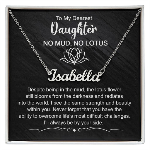 Dearest Daughter - No Mud, No Lotus | Custom Name Necklace Polished Stainless Steel Standard Box