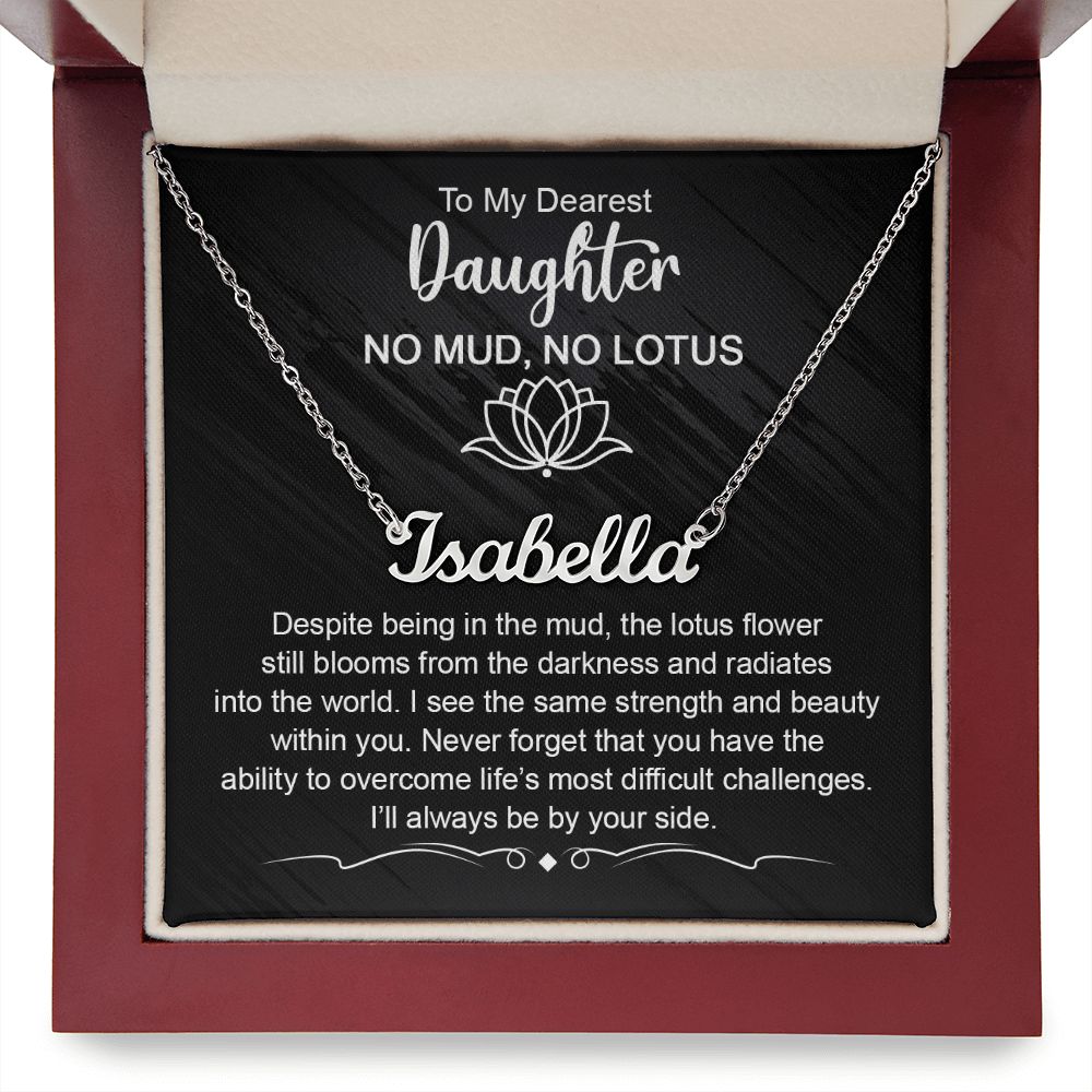 Dearest Daughter - No Mud, No Lotus | Custom Name Necklace