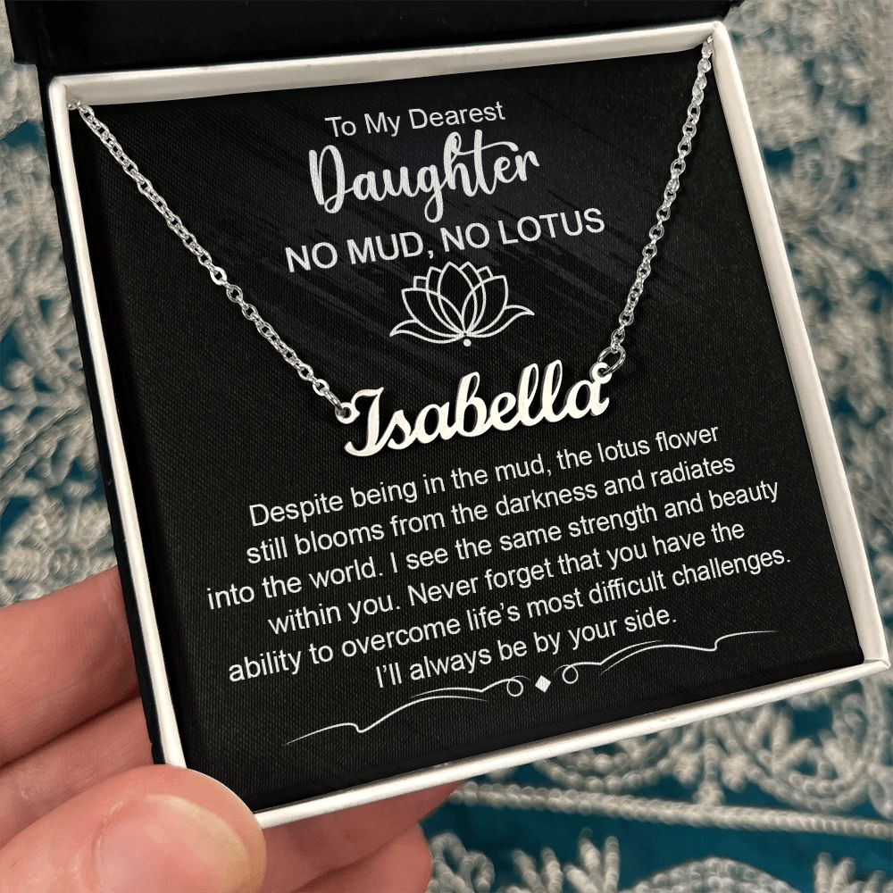 Dearest Daughter - No Mud, No Lotus | Custom Name Necklace