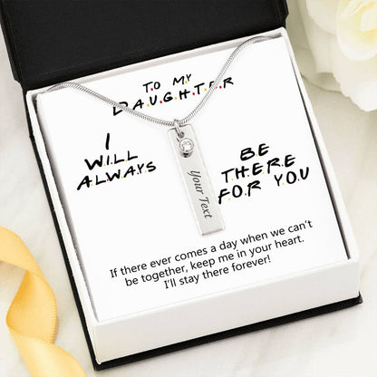 To My Daughter - I Will Always Be There For You | Personalized Birthstone and Text Necklace With Giftcard