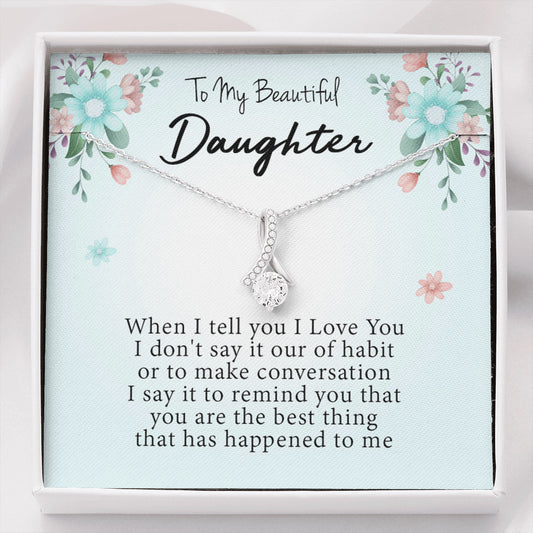 To My Beautiful Daughter  - You Are The Best Thing | Beautiful 14k White Gold Family Forever Pendant