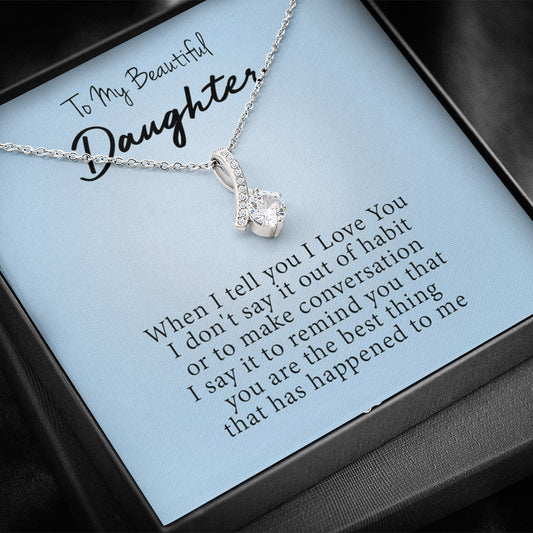 To My Beautiful Daughter - You Are The Best Thing | Beautiful 14k White Gold Family Forever Pendant