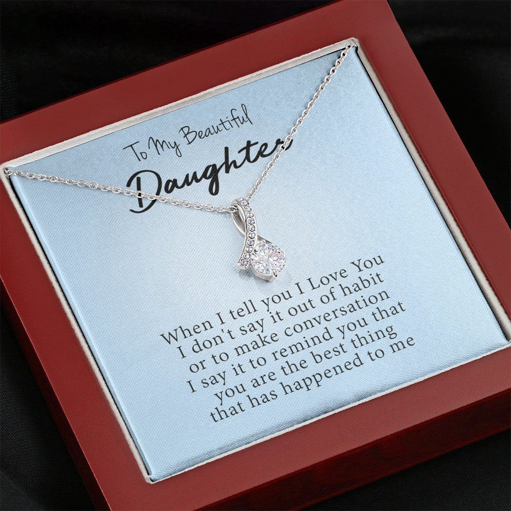 To My Beautiful Daughter - You Are The Best Thing | Beautiful 14k White Gold Family Forever Pendant
