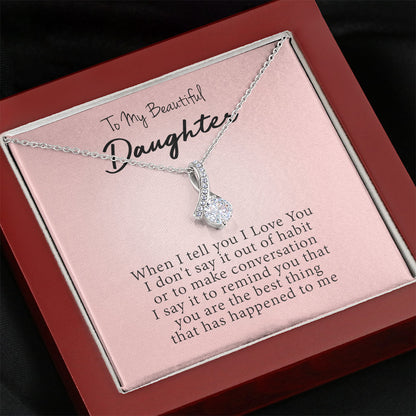To My Beautiful Daughter - You Are The Best Thing | Beautiful 14k White Gold Family Forever Pendant