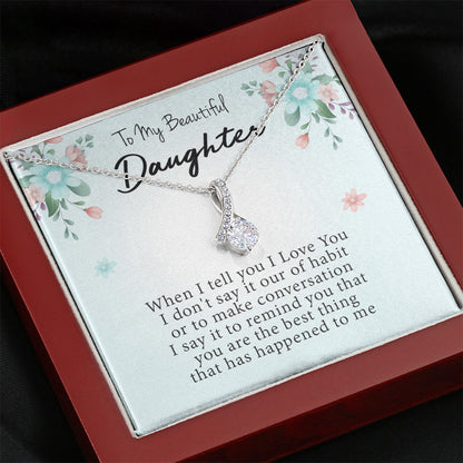 To My Beautiful Daughter  - You Are The Best Thing | Beautiful 14k White Gold Family Forever Pendant