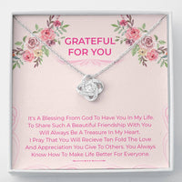 Grateful For You Friend - You Make Life Better | 14K Gold Friendship Knot Necklace